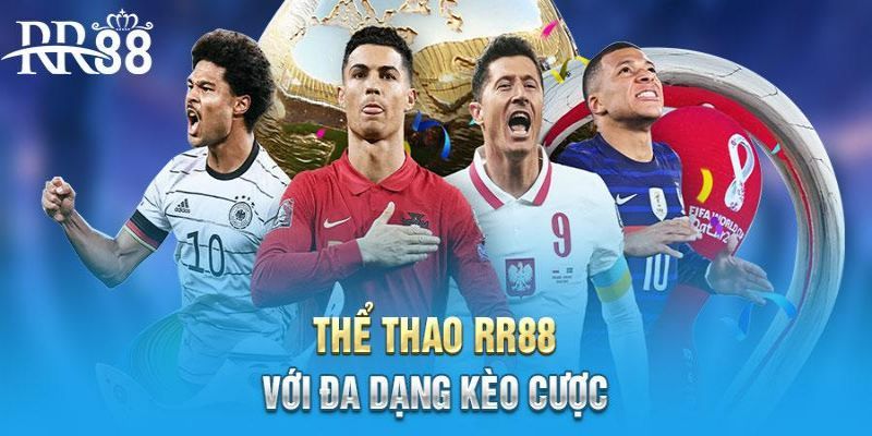 Thể thao RR88 sở hữu kèo cược đa dạng