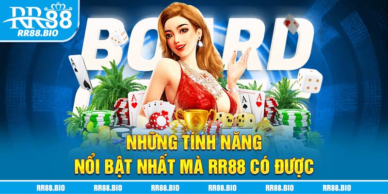 Những tính năng nổi bật nhất mà RR88 có được